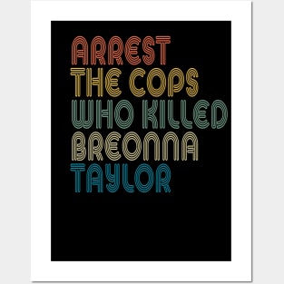 Arrest The Cops Who Killed Breonna Taylor Posters and Art